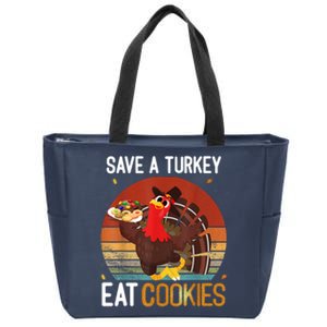 Funny Save A Turkey Eat Cookies Meme Thanksgiving Costume Turkey Day Shirts Zip Tote Bag