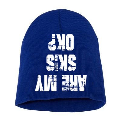 Funny Skiing Are My Skis Ok? Gift Short Acrylic Beanie