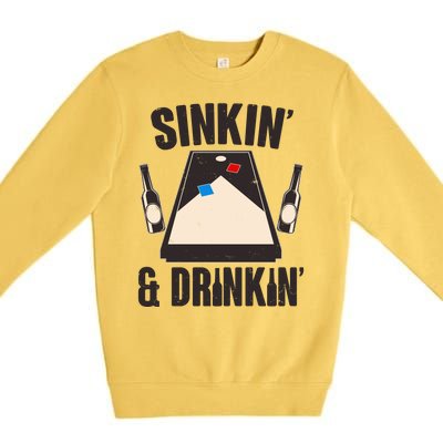 Funny Sinkin And Drinkin Cornhole Game Premium Crewneck Sweatshirt