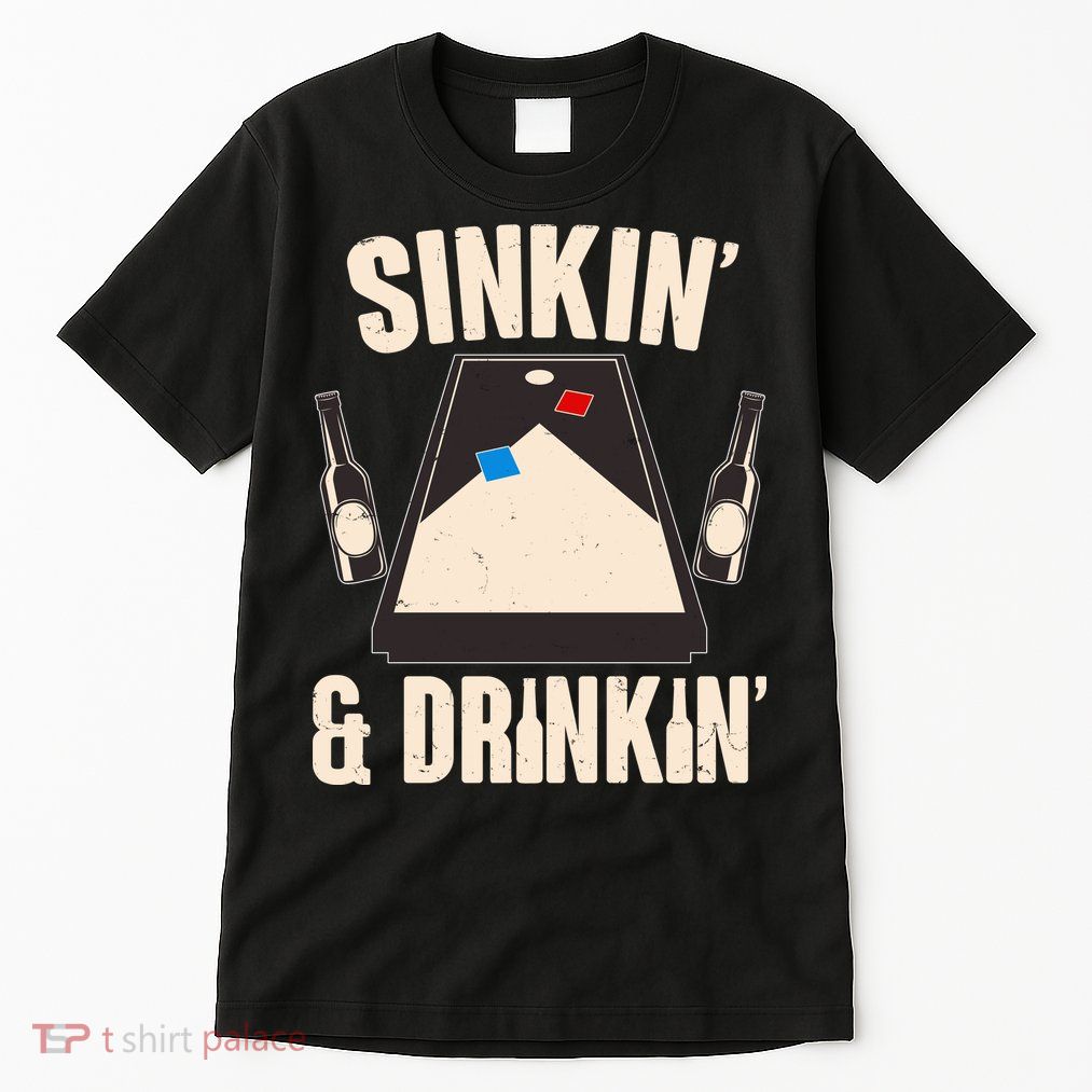 Funny Sinkin And Drinkin Cornhole Game Tall T-Shirt