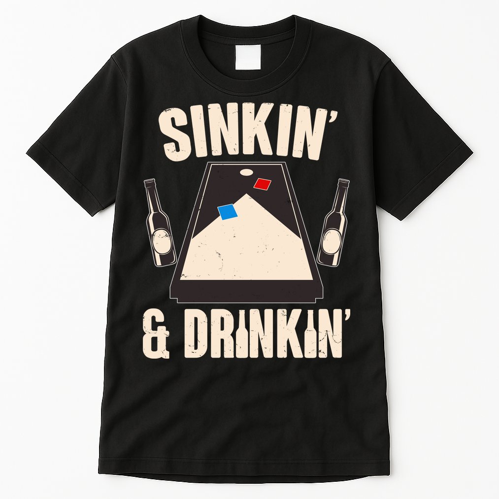 Funny Sinkin And Drinkin Cornhole Game Tall T-Shirt