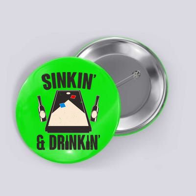 Funny Sinkin And Drinkin Cornhole Game Button