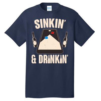 Funny Sinkin And Drinkin Cornhole Game Tall T-Shirt