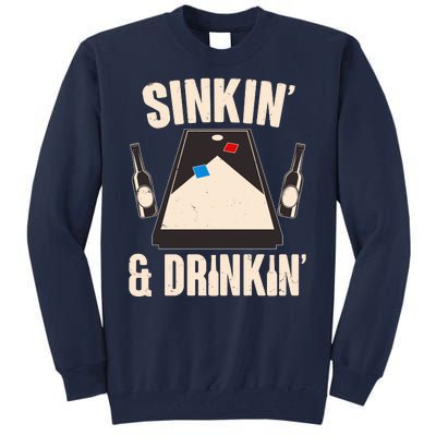 Funny Sinkin And Drinkin Cornhole Game Tall Sweatshirt