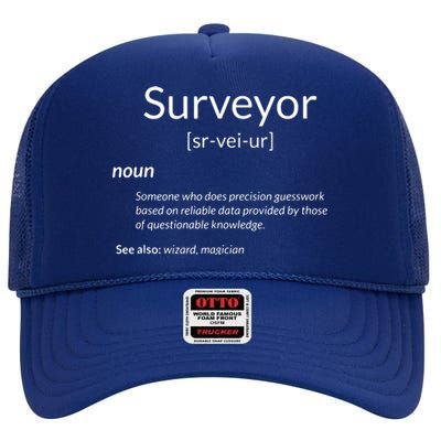 Funny Surveying Apparel Surveyor Definition High Crown Mesh Back Trucker Hat