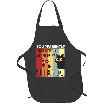 Funny So Apparently I'm Not Allowed To Adopt All The Cat Full-Length Apron With Pockets