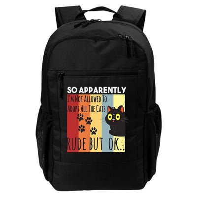 Funny So Apparently I'm Not Allowed To Adopt All The Cat Daily Commute Backpack