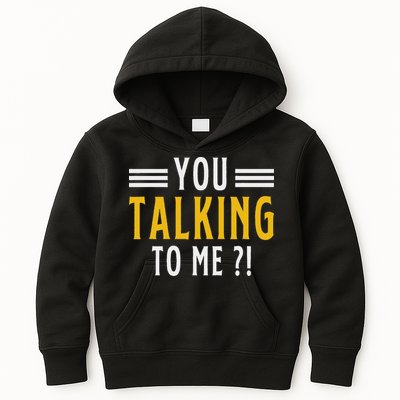 Funny Saying Are You Talking To Me Kids Hoodie