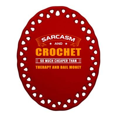 Funny Sarcasm And Crochet For Crocheting Lovers Gift Ceramic Oval Ornament