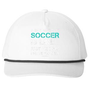 Funny Soccer A Day Without Soccer Gift Snapback Five-Panel Rope Hat