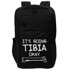 Funny Science And Doctor Puns Joke ItS Going Tibia Okay Impact Tech Backpack