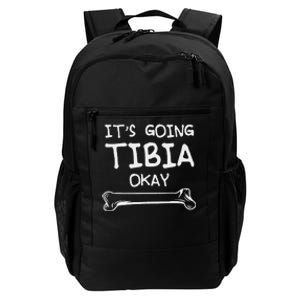 Funny Science And Doctor Puns Joke ItS Going Tibia Okay Daily Commute Backpack