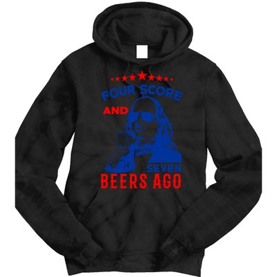 Four Score And Seven Beers Ago 4th Of July USA Merica Tie Dye Hoodie