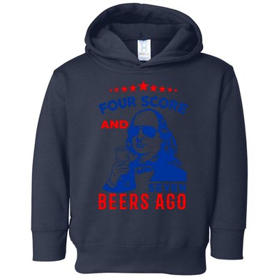 Four Score And Seven Beers Ago 4th Of July USA Merica Toddler Hoodie