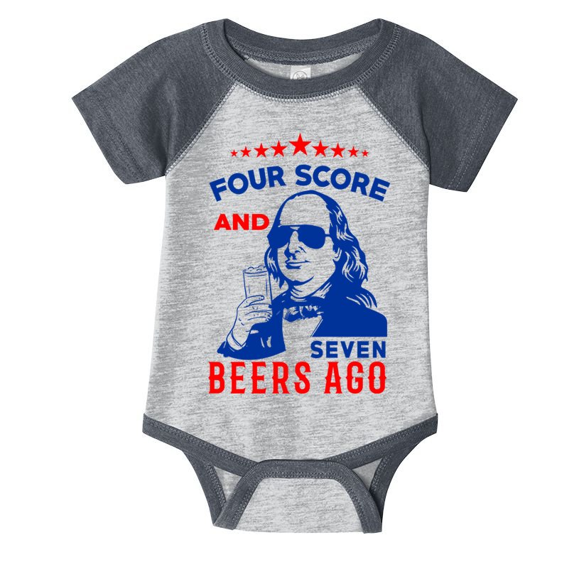 Four Score And Seven Beers Ago 4th Of July USA Merica Infant Baby Jersey Bodysuit