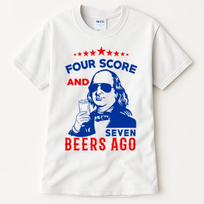 Four Score And Seven Beers Ago 4th Of July USA Merica Tall T-Shirt