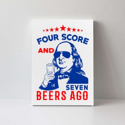 Four Score And Seven Beers Ago 4th Of July USA Merica Canvas