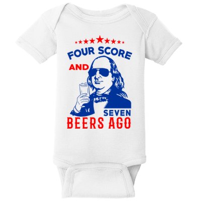 Four Score And Seven Beers Ago 4th Of July USA Merica Baby Bodysuit