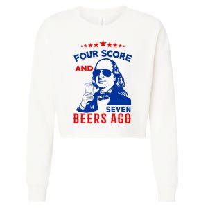 Four Score And Seven Beers Ago 4th Of July USA Merica Cropped Pullover Crew