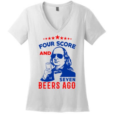Four Score And Seven Beers Ago 4th Of July USA Merica Women's V-Neck T-Shirt