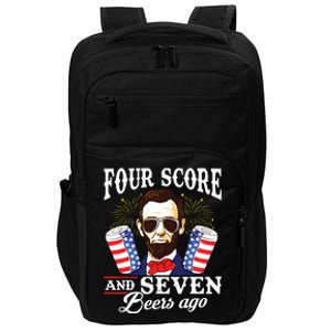 Four Score And 7 Beers Ago 4th Of July Drinking Like Lincoln Impact Tech Backpack