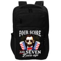 Four Score And 7 Beers Ago 4th Of July Drinking Like Lincoln Impact Tech Backpack