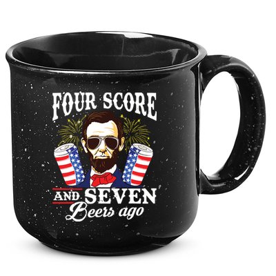 Four Score And 7 Beers Ago 4th Of July Drinking Like Lincoln 15oz Campfire Ceramic Mug