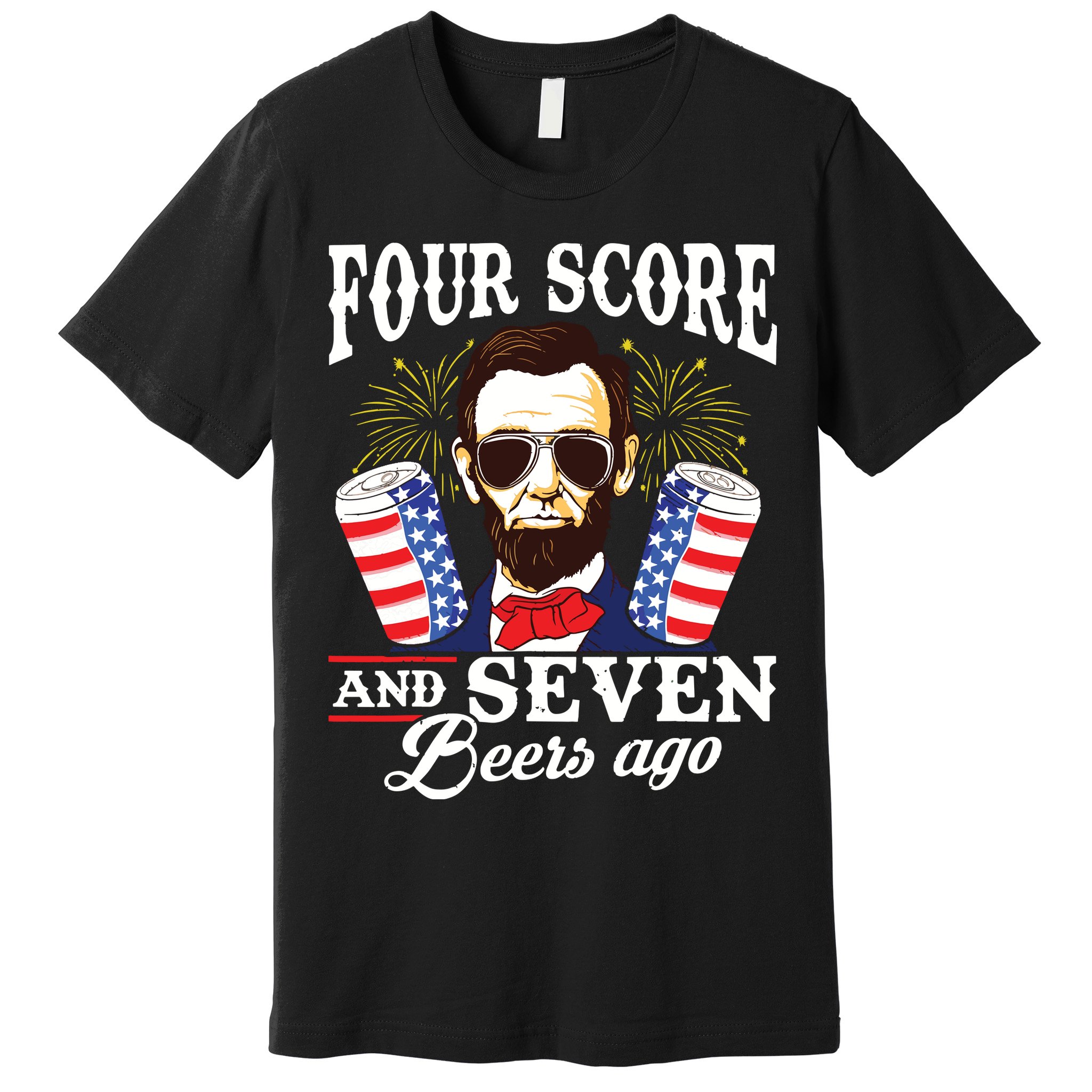 Four Score And 7 Beers Ago 4th Of July Drinking Like Lincoln Premium T-Shirt