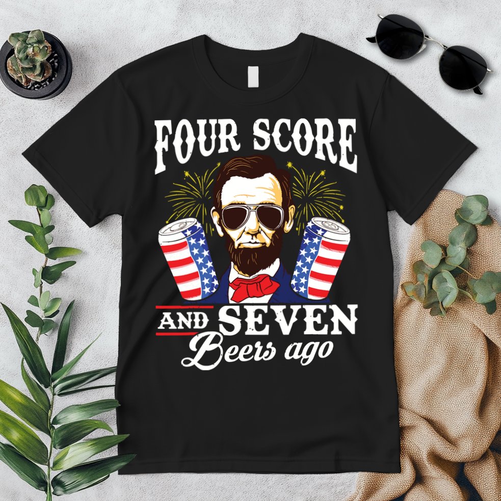 Four Score And 7 Beers Ago 4th Of July Drinking Like Lincoln Premium T-Shirt