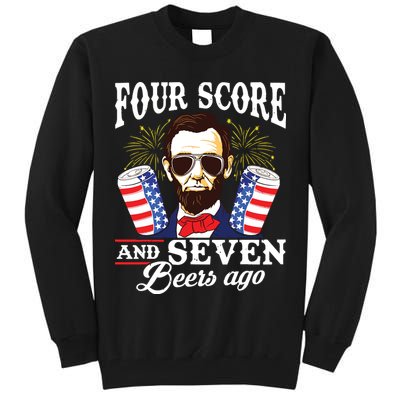 Four Score And 7 Beers Ago 4th Of July Drinking Like Lincoln Tall Sweatshirt