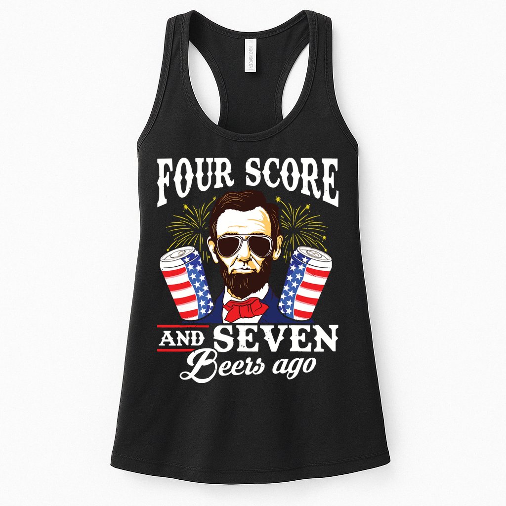 Four Score And 7 Beers Ago 4th Of July Drinking Like Lincoln Womens Tank Top