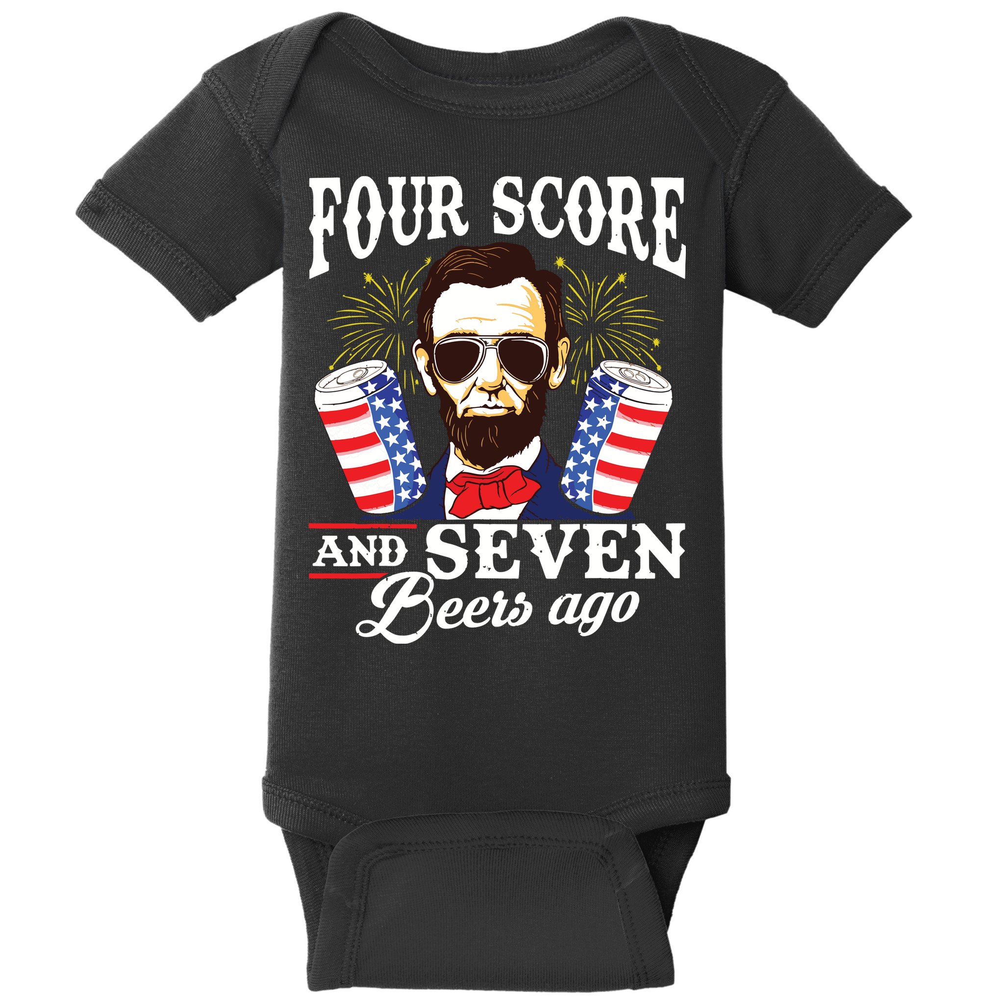 Four Score And 7 Beers Ago 4th Of July Drinking Like Lincoln Baby Bodysuit