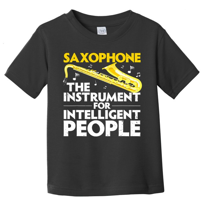 Funny Saxophone Art Sax Lover Saxophone Player Toddler T-Shirt
