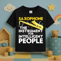 Funny Saxophone Art Sax Lover Saxophone Player Toddler T-Shirt