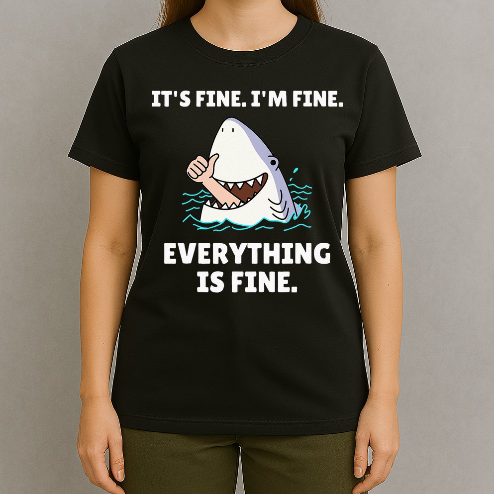 Funny Shark Attack It’s Fine I’m Fine Everything Is Fine T-Shirt