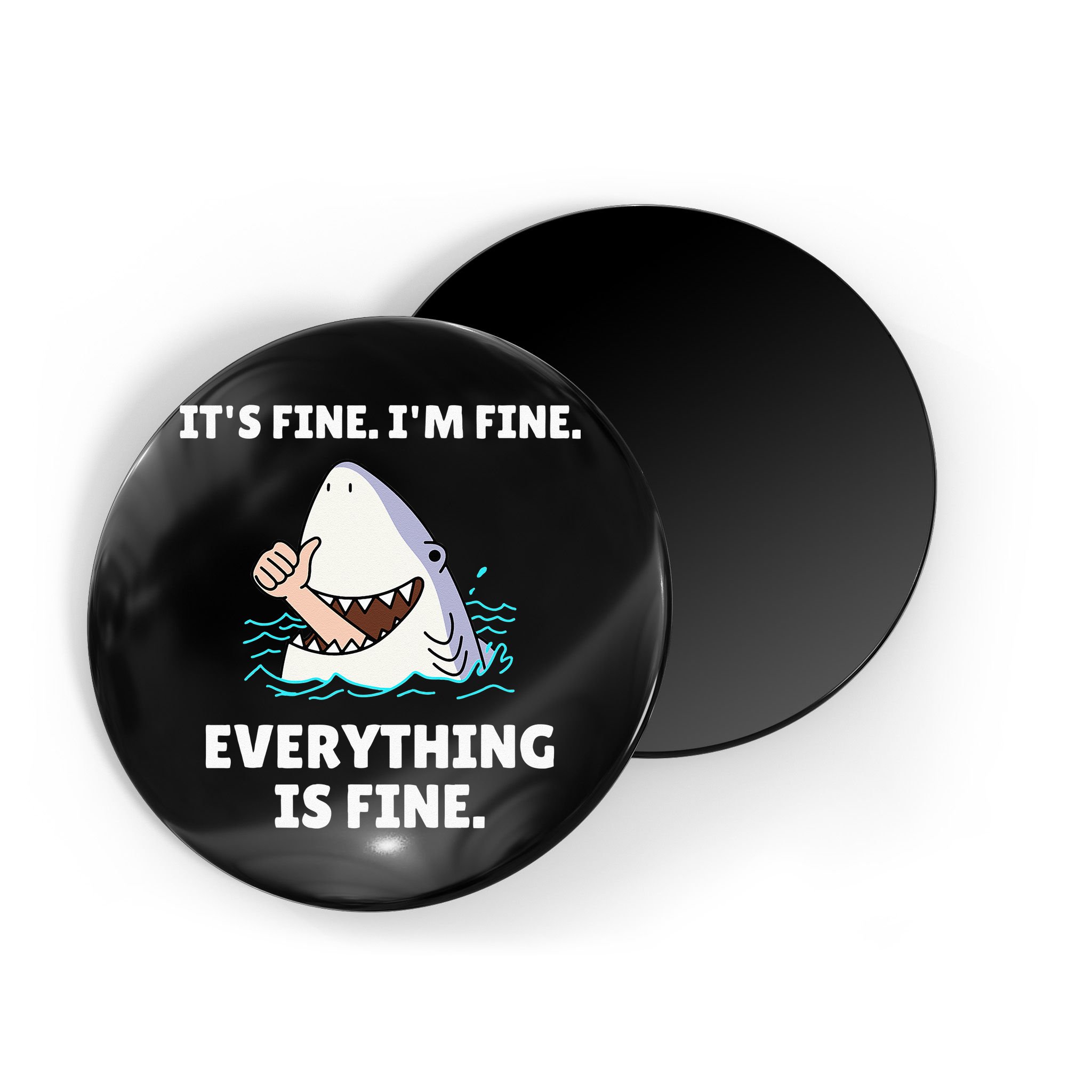 Funny Shark Attack It’s Fine I’m Fine Everything Is Fine Magnet