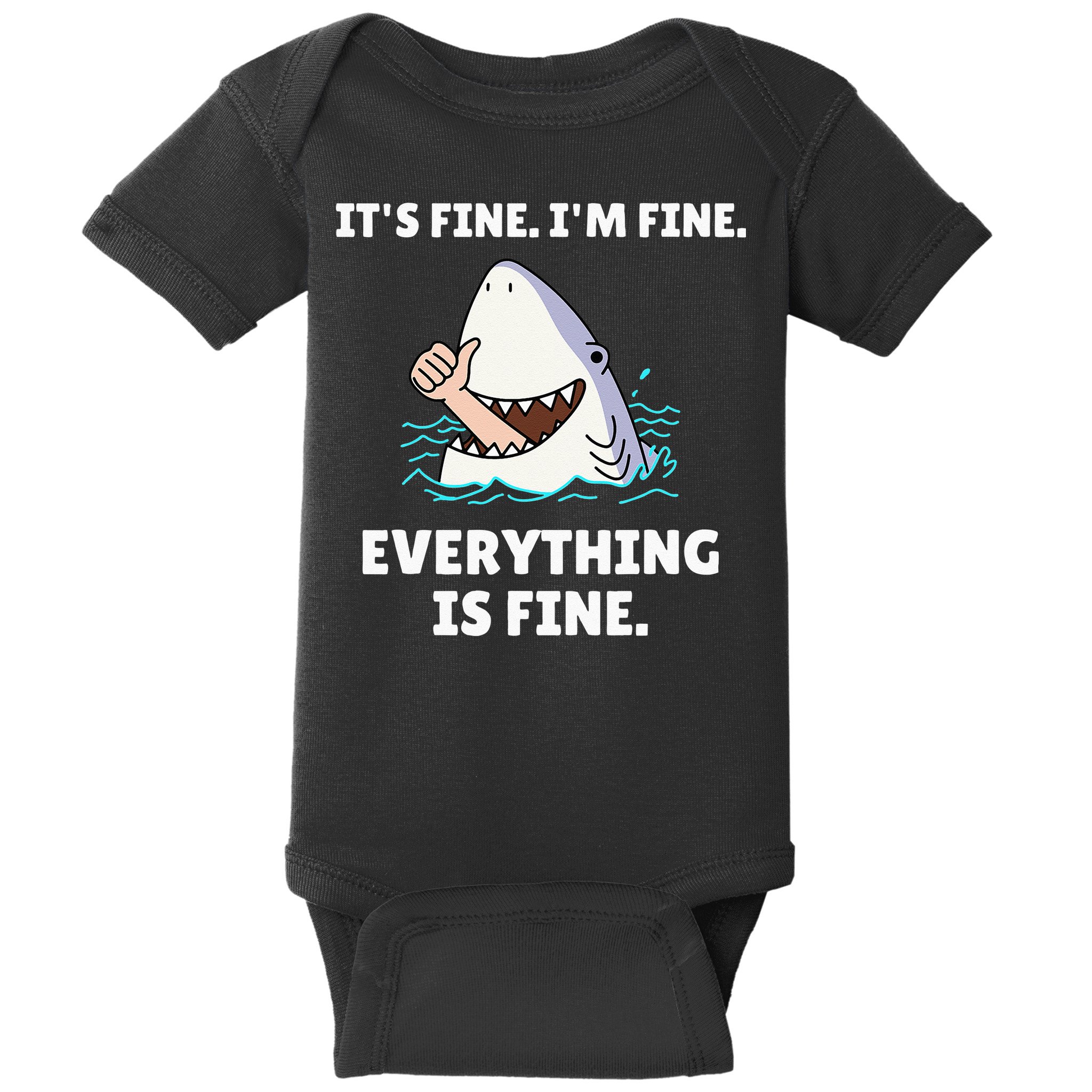 Funny Shark Attack It’s Fine I’m Fine Everything Is Fine Baby Bodysuit