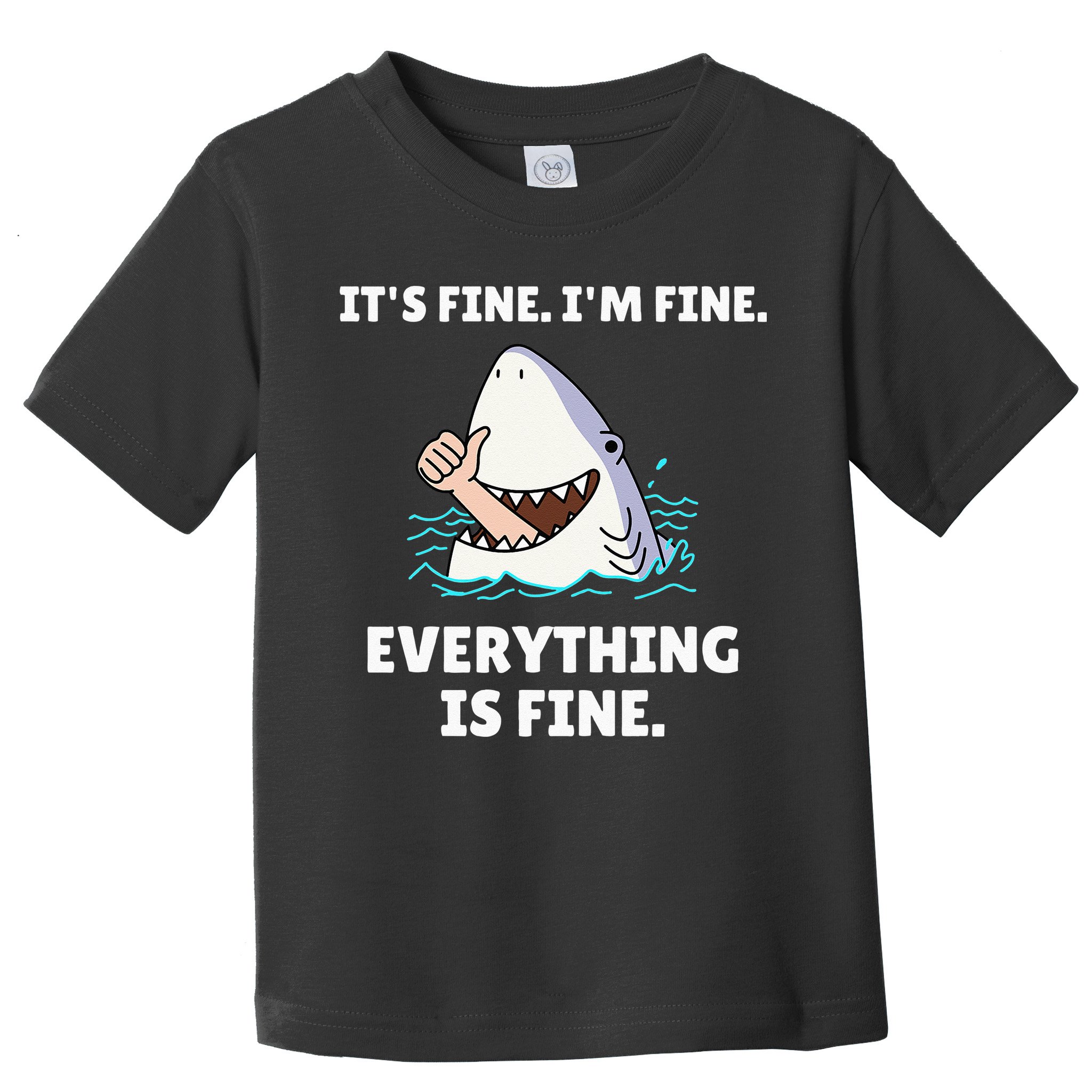 Funny Shark Attack It’s Fine I’m Fine Everything Is Fine Toddler T-Shirt