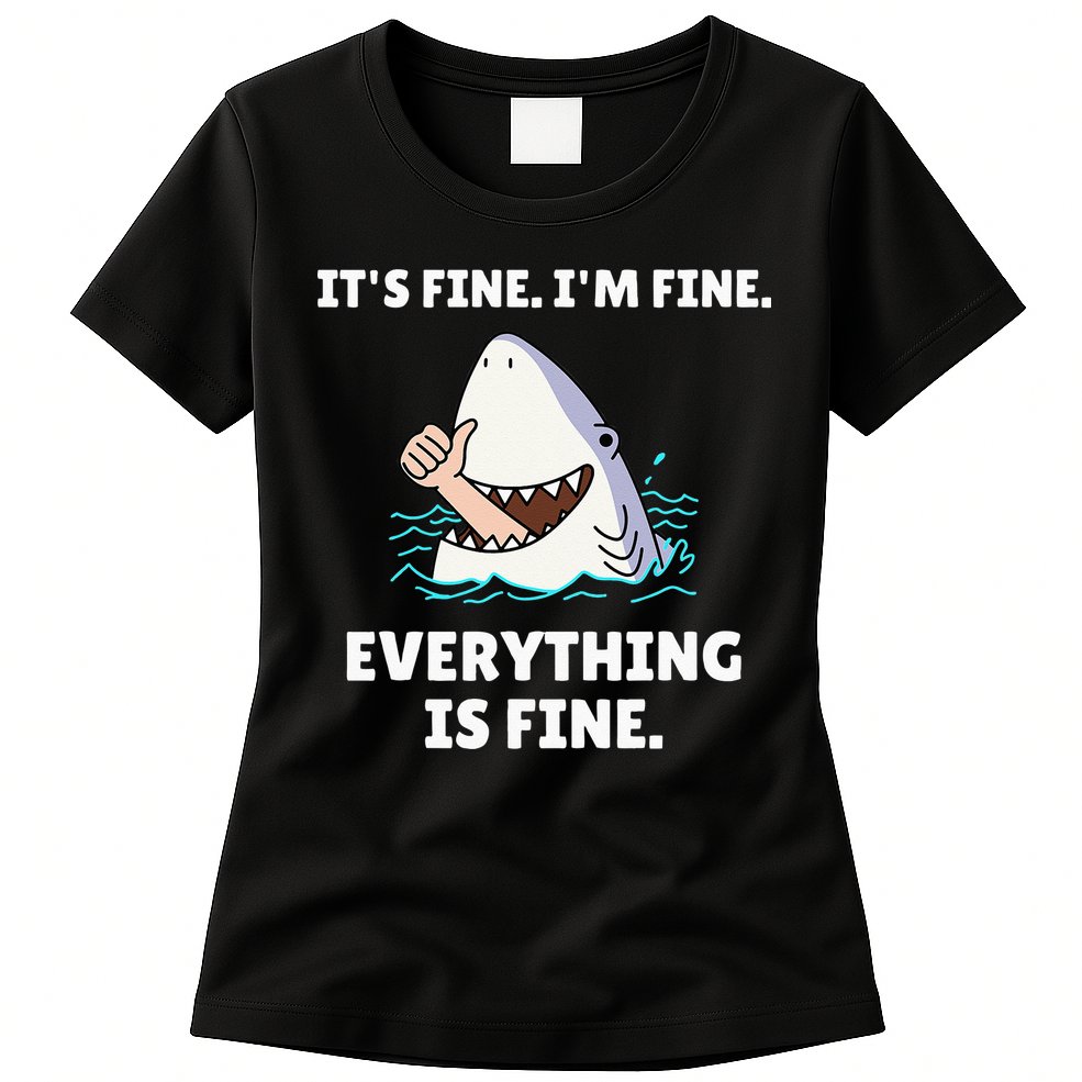 Funny Shark Attack It’s Fine I’m Fine Everything Is Fine Womens T-Shirt