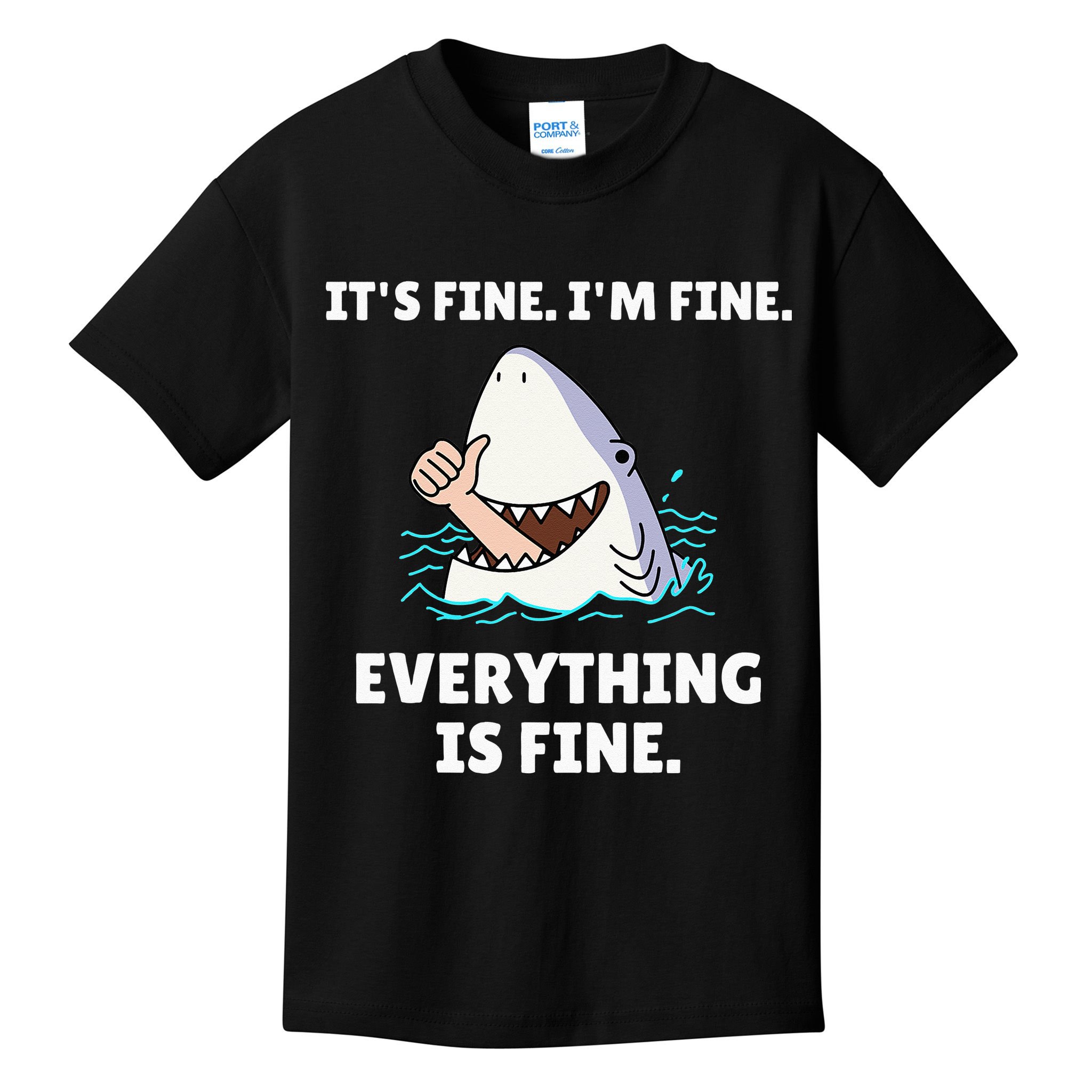 Funny Shark Attack It’s Fine I’m Fine Everything Is Fine Kids T-Shirt