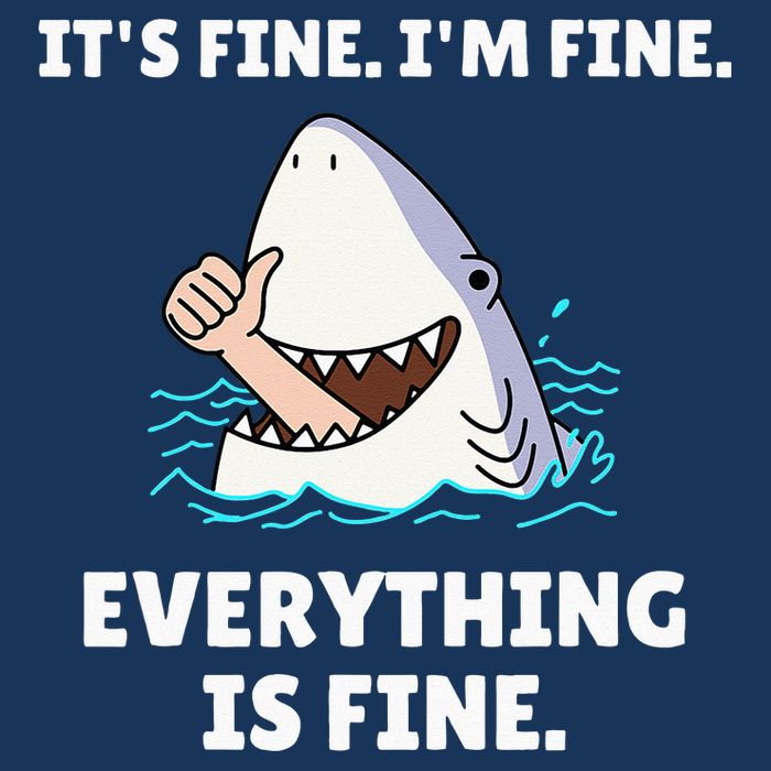 Funny Shark Attack It’s Fine I’m Fine Everything Is Fine Infant Baby Jersey Bodysuit