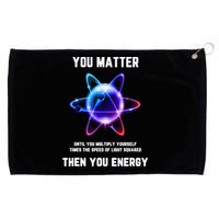 Funny Science Atom Science You Matter Energy Science Pun Grommeted Golf Towel