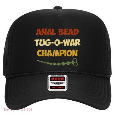 Funny Sayings Anal Bead Tugowar Champion Gift High Crown Mesh Back Trucker Hat