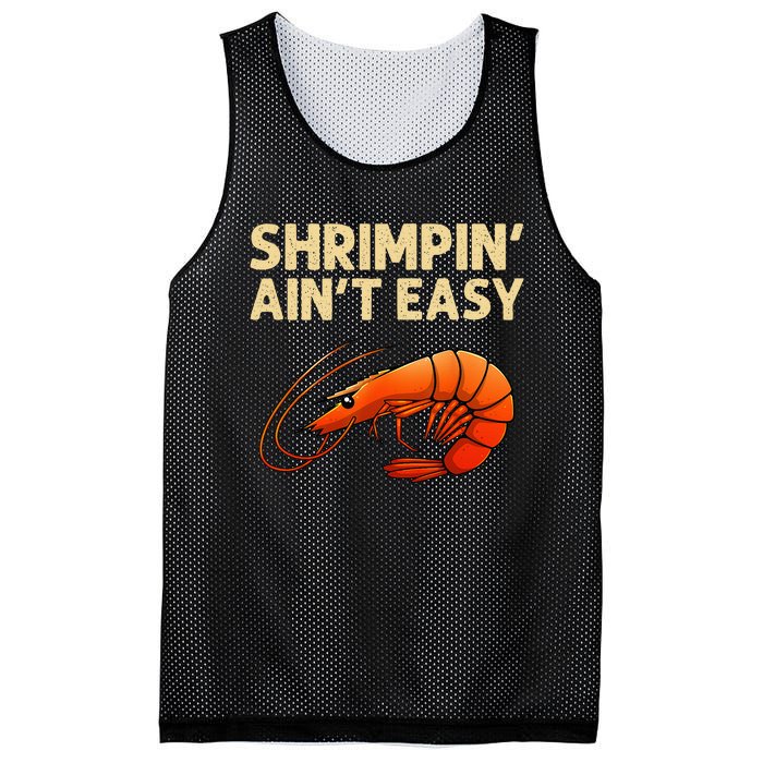 Funny Shrimpin' Ain't Easy Shrimp Gift Cool Fishing Fisher Mesh Reversible Basketball Jersey Tank