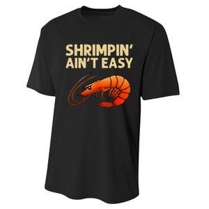 Funny Shrimpin' Ain't Easy Shrimp Gift Cool Fishing Fisher Performance Sprint T-Shirt