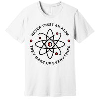 Funny Science Atom Design Premium T-Shirt
