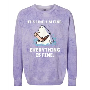 Funny Shark Attack It’s Fine I’m Fine Everything Is Fine Colorblast Crewneck Sweatshirt