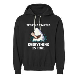 Funny Shark Attack It’s Fine I’m Fine Everything Is Fine Garment-Dyed Fleece Hoodie