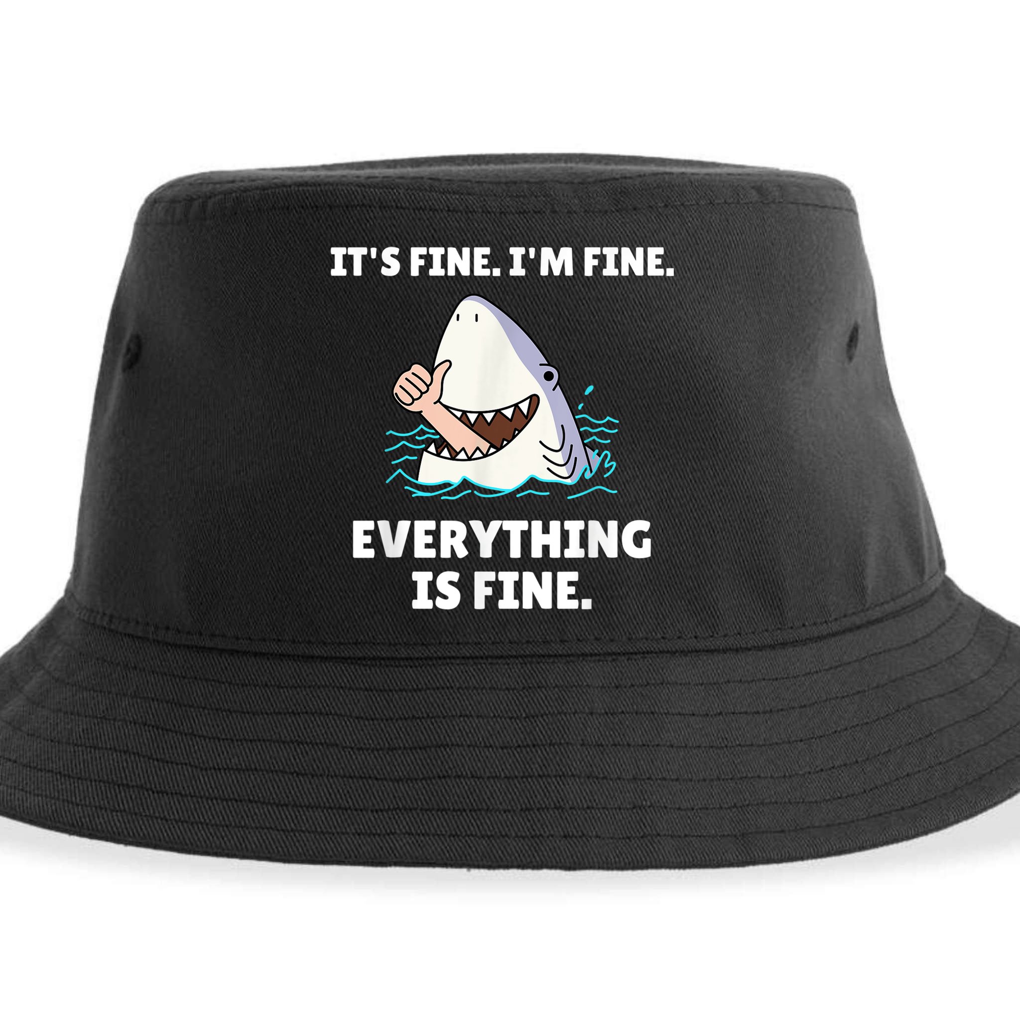Funny Shark Attack It’s Fine I’m Fine Everything Is Fine Sustainable Bucket Hat