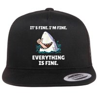 Funny Shark Attack It’s Fine I’m Fine Everything Is Fine Flat Bill Trucker Hat